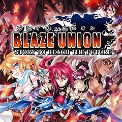 Blaze Union: Story to Reach the Future Remaster