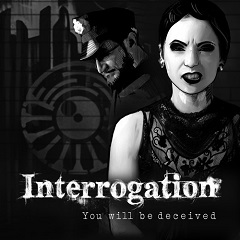 Interrogation: You will be deceived