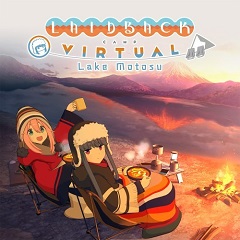 Laid-Back Camp -Virtual- Lake Motosu